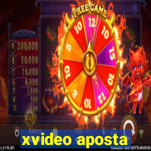 xvideo aposta